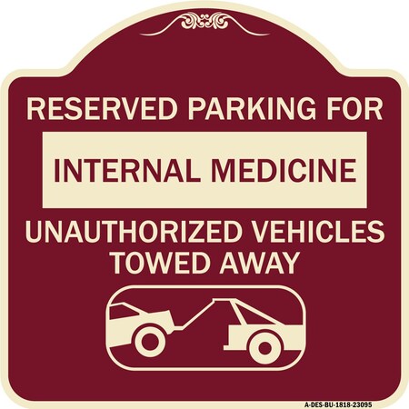 Signmission Reserved Parking for Internal Medicine Unauthorized Vehicles Towed Away, A-DES-BU-1818-23095 A-DES-BU-1818-23095